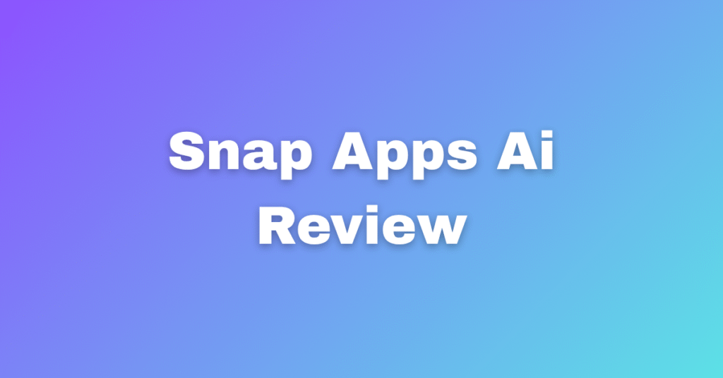 Snap Apps AI Review